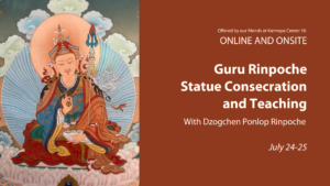 Picture of a event at Karmapa Center 16 will hold a consecration ceremony for a life-sized bronze statue of Guru Rinpoche. Where Dzogchen Ponlop Rinpoche will lead the ceremony and teaching.