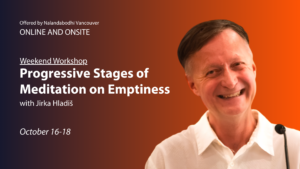 A dharma teaching event called: Progressive Stages of Meditation on Emptiness with Jirka Hladis